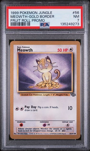 PSA 7 Meowth #56- Gold Border Fruit Roll Promo (9273)