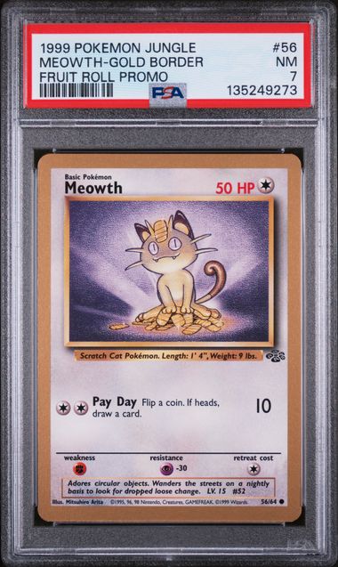 PSA 7 Meowth #56- Gold Border Fruit Roll Promo (9273)