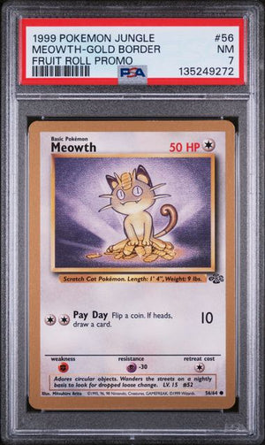 PSA 7 Meowth #56- Gold Border Fruit Roll Promo (9272)