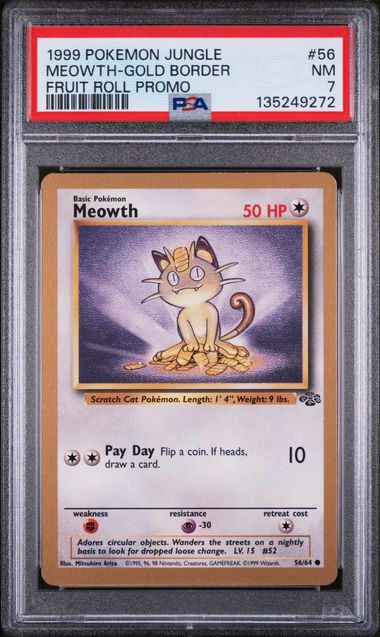 PSA 7 Meowth #56- Gold Border Fruit Roll Promo (9272)