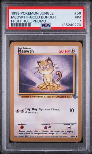 PSA 7 Meowth #56- Gold Border Fruit Roll Promo (9270)