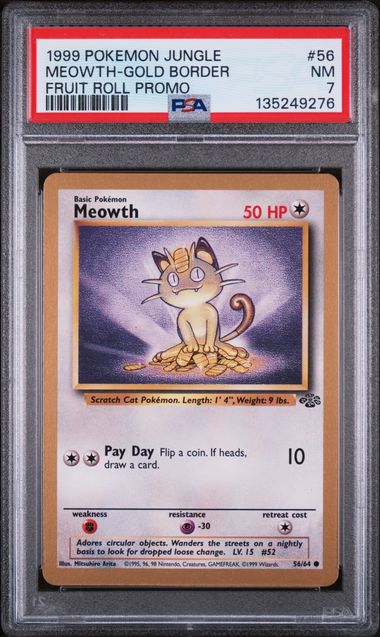 PSA 7 Meowth #56- Gold Border Fruit Roll Promo (9276)